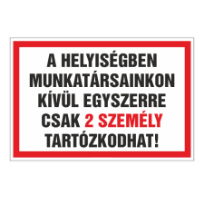 N/A A helyiségben munkatársainkon kívül egyszerre csak 2 személy tartózkodhat! (DKRF-FER-2457-3) információs címke