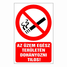 N/A Az üzem egész területén dohányozni tilos! (DKRF-TIL-1328-1) információs címke