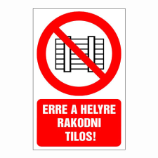 N/A Erre a helyre rakodni tilos! (DKRF-TIL-1342-1) információs címke