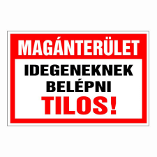 N/A Magánterület idegeneknek belépni tilos! (DKRF-TIL-1074-3) információs címke