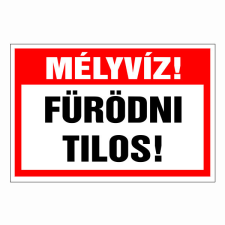 N/A Mély víz! fürödni tilos! (DKRF-TIL-1865-3) információs címke