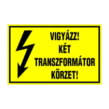 N/A Vigyázz! két transzformátor körzet! (DKRF-VILL-1560-1) információs címke