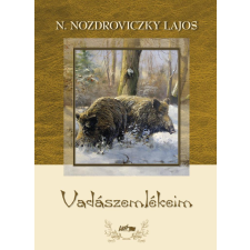 N. Nozdroviczky Lajos - Vadászemlékeim egyéb könyv