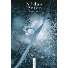 Nádas Péter - Leni Sír - Válogatott Esszék I.Kötet irodalom