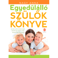 Nagy Anna Egyedülálló szülők könyve (BK24-140434) életmód, egészség