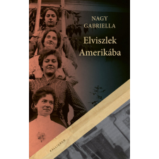 Nagy Gabriella - Elviszlek Amerikába egyéb könyv