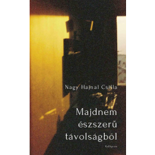 Nagy Hajnal Csilla - Majdnem észszerű távolságból egyéb könyv
