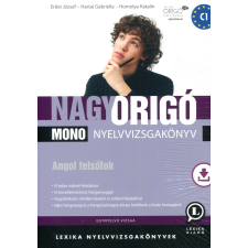 Nagy Origó MONO nyelvvizsgakönyv - Angol felsőfok. Egynyelvű vizsga nyelvkönyv, szótár