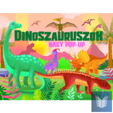 Nagy pop-up - Dinoszauruszok gyermek- és ifjúsági könyv