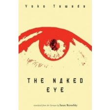  Naked Eye – Susan Bernofsky,Yoko Tawada idegen nyelvű könyv
