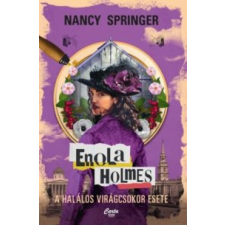 Nancy Springer Enola Holmes - A halálos virágcsokor esete irodalom