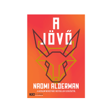 Naomi Alderman - A jövő regény