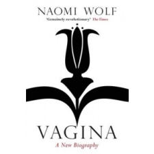  Naomi Wolf - Vagina – Naomi Wolf idegen nyelvű könyv