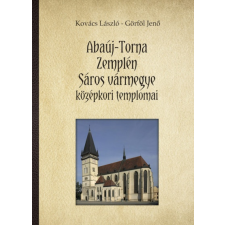 Nap Kiadó Abaúj-Torna, Zemplén, Sáros megye középkori templomai történelem