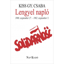 Nap Kiadó Lengyel napló. 1980. szeptember 27. - 1982. szeptember 5. történelem