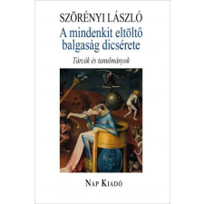 Nap Kiadó Szörényi László - A mindenkit eltöltő balgaság dicsérete természet- és alkalmazott tudomány