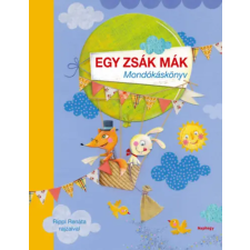 Naphegy Kiadó Egy zsák mák - Mondókáskönyv gyermek- és ifjúsági könyv