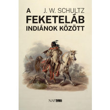 NAPKÚT A feketeláb indiánok között életrajz