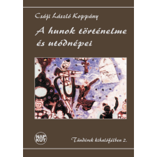 NAPKÚT A hunok történelme és utódnépei társadalom- és humántudomány