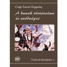 NAPKÚT A hunok történelme és utódnépei egyéb e-könyv