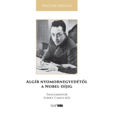 NAPKÚT Algír nyomornegyedétől a Nobel-díjig szépirodalom