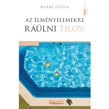 NAPKÚT Az élményelemekre ráülni tilos! szépirodalom