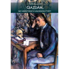 NAPKÚT Gazdám, ne hibáztasd a vadászkutyát! szépirodalom