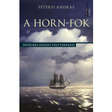 Napkút Kiadó A Horn-fok - Érzelmes regény fegyverekkel regény