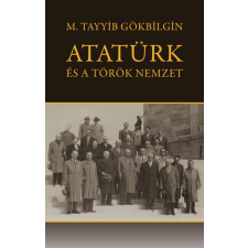 Napkút Kiadó Atatürk és a török nemzet történelem