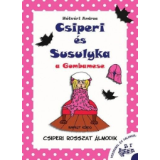 Napkút Kiadó Csiperi és Susulyka - A Gombamese - Csiperi rosszat álmodik gyermek- és ifjúsági könyv