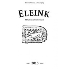 Napkút Kiadó Eleink (Magyar őstörténet) 37. 2015/1 antikvárium - használt könyv