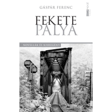 Napkút Kiadó Fekete pálya - Novellák és kisregény irodalom