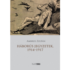 Napkút Kiadó Háborús jegyzetek, 1914-1917 történelem