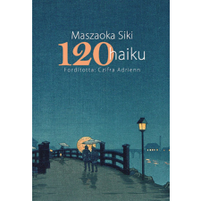 Napkút Kiadó Maszaoka Siki - 120 haiku egyéb könyv