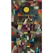 Napkút Kiadó Rainer Maria Rilke - Ezer láthatatlan - Versek irodalom