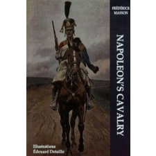 Napoleon's Cavalry – Frederick Masson idegen nyelvű könyv