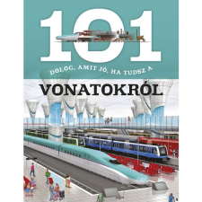 NAPRAFORGO 101 dolog, amit jó, ha tudsz a vonatokról kreatív és készségfejlesztő