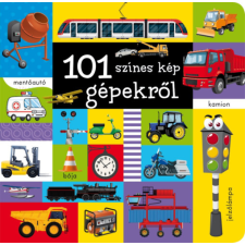 Napraforgó 101 színes kép gépekről gyermek- és ifjúsági könyv