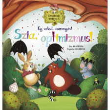 Napraforgó 2005 Érzelmek erdeje 6. - Ég veled, szorongás! Szia, optimizmus! (9789634832621) gyermek- és ifjúsági könyv