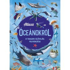 Napraforgó 2005 Kft Consuelo Delgado - Atlasz az óceánokról gyermek- és ifjúsági könyv