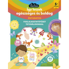 Napraforgó 2005 Kft Így leszek egészséges és boldog gyermek- és ifjúsági könyv