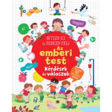 Napraforgó 2005 Nyisd ki és fedezd fel - Az emberi test gyermek- és ifjúsági könyv