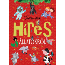 Napraforgó 2005 Történetek híres állatokról (B) gyermek- és ifjúsági könyv