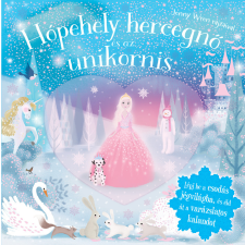 Napraforgó Csillogó mesevilág - Hópehely hercegnő és az Unikornis - Napraforgó gyermek- és ifjúsági könyv