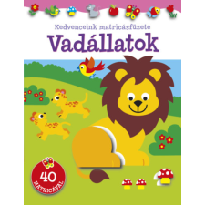 Napraforgó Kedvenceink matricásfüzete - Vadállatok kreatív és készségfejlesztő
