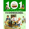 Napraforgó Kiadó 101 dolog, amit jó, ha tudsz a tudósokról