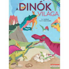 Napraforgó Kiadó A dinók világa gyermek- és ifjúsági könyv