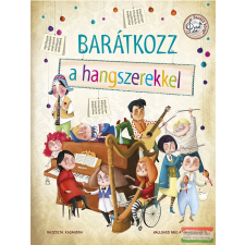 Napraforgó Kiadó Barátkozz a hangszerekkel gyermek- és ifjúsági könyv