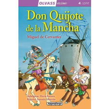 Napraforgó Kiadó - DON QUIJOTE DE LA MANCHA - OLVASS VELÜNK! 4. SZINT gyermek- és ifjúsági könyv