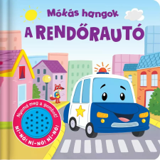 Napraforgó Kiadó (forgalmazó) Mókás hangok - A rendőrautó gyermek- és ifjúsági könyv